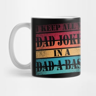 I Keep All My Dad Jokes In A Dad-a-base Vintage Father Gift Mug